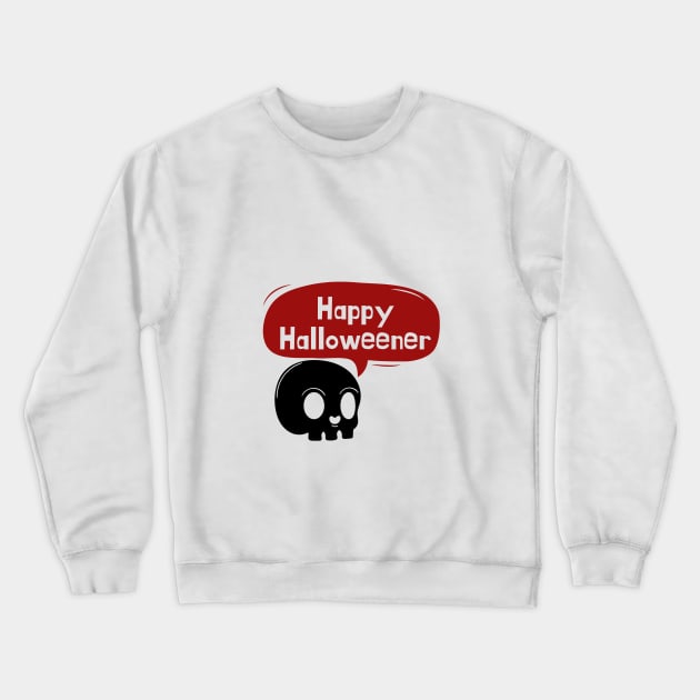 Happy Halloweener Crewneck Sweatshirt by DMJPRINT